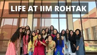 Life at IIM ROHTAK | Life of IPM students | 2022