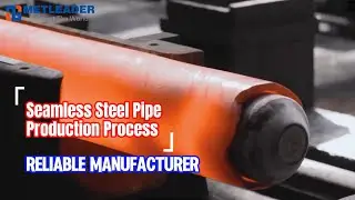 Seamless Steel Pipe Production Process