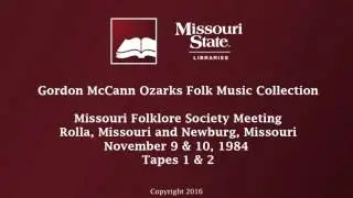 McCann: Missouri Folklore Society Meeting, November 9 & 10, 1984, Tapes 1 & 2