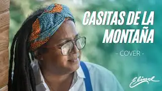 Casitas de la Monta&ntilde;a -Cover ( Rafael Hern&aacute;ndez )- By: Eliud Serrano