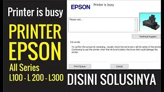 CARA MEMPERBAIKI PRINTER IS BUSY EPSON ALL SERIES