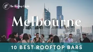 10 Best Rooftop Bars in Melbourne - 2025