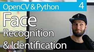OpenCV Python TUTORIAL #4 for Face Recognition and Identification  2019