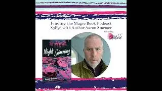 S5 E36 with Author Aaron Starmer