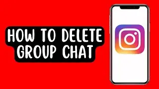 How To Delete Group Chat On Instagram