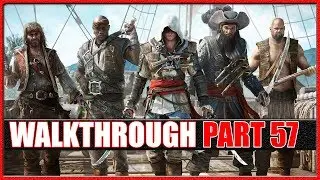 Assassin's Creed 4 Black Flag Gameplay Walkthrough Part 57 | AC4 Gameplay by iMAV3RIQ