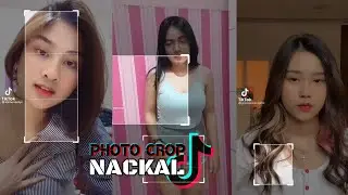 FILTER NACKAL | KOMPILASI PHOTO CROP CHALLENGE FILTER TIKTOK 2021