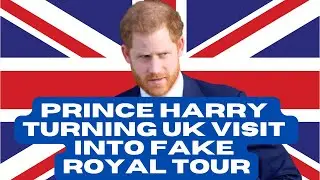 Prince Harry Turning UK Visit into FAKE ROYAL TOUR