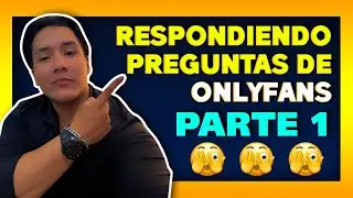 RESPONDIENDO PREGUNTAS SOBRE ONLYFANS (Parte #1) #OFM #ONLYFANS #Jercyz