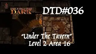 Under the Tavern - Level 2 - Area 16/17 Sarcophagus DTD#036