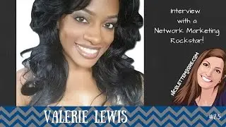 Network Marketing Success Story: Valerie Lewis