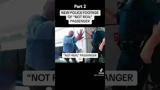 PART 2 - New Unseen Police Footage of &ldquo;NOT REAL&rdquo; Passenger Tiffany Gomas #viral #viralvideo #video