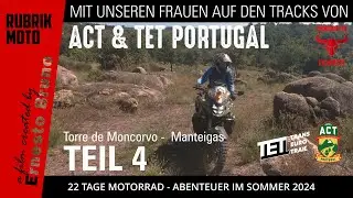 ACT Portugal Motorrad Teil 4 - Mit unseren Frauen auf ACT und TET - Tracks unterweges