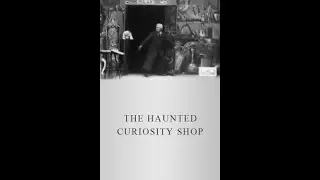 The Haunted Curiosity Shop - 1901 - Early Silent Horror Film - Full