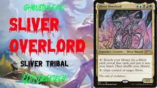 GhoulDecks! Sliver Overlord: Sliver Tribal!