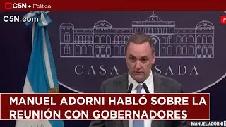 MANUEL ADORNI sobre la reuni&oacute;n con GOBERNADORES: 