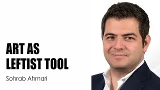 29: How Art Became a Tool for Political Correctness With Sohrab Ahmari