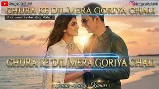 •CHURA KE DIL MERA GORIYA CHALI#song #bollywoodmusic #newhindisong #song #viral 