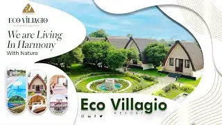 We are Living in Harmony With Nature | Eco Villagio