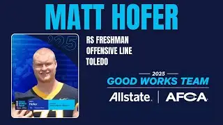 How Matt Hofer Became a Leader On & Off the Field | Toledo OL & Allstate AFCA Good Works Team