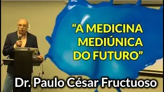 Medicina Medi&uacute;nica do Futuro / Medicine Mediunic of the future - English cc are available