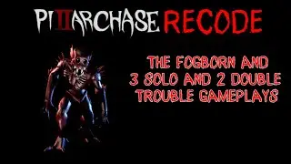 The fogborn 3 gameplay and 2 double trouble PC2 recode gameplay