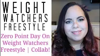 ZERO POINT DAY on Weight Watcher Freestyle Challenge Collab / TheSassyMom82