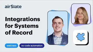 Webinar: airSlate Integrations for Systems of Record