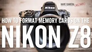 How to Format Memory Cards on the Nikon Z8 - A quick step-by-step guide