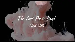 The Ideal by Francis S. Saltus - The Lost Poets Band  , Floyd Wilde