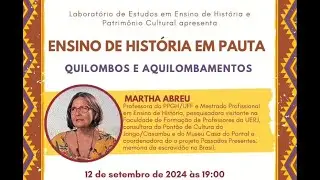 Quilombos e aquilombamentos - Martha Abreu