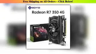 SOYO AMD Radeon R7 350 4GB Graphics Card DDR5 Memory 128Bit HDMI-compatible VGA DVI Video Card for