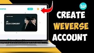 Create Weverse Account 2024 | Weverse App Account