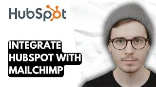 How To Integrate Hubspot With Mailchimp [2026 Guide]