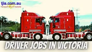 Top 10 Driver Jobs Based In Victoria Australia - Are You Interested?