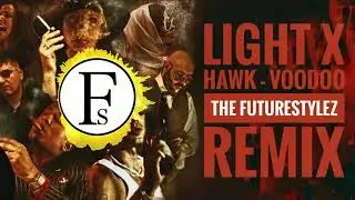 Hawk x Light - Voodoo (The Futurestylez Remix)
