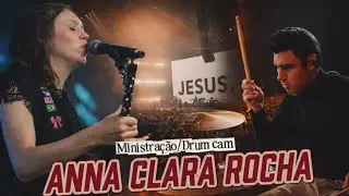 35 MINUTOS DE ADORAÇÃO - Anna Clara / Drum cam Matheus Barreto 