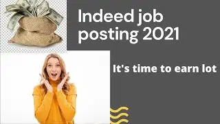 Indeed job posting system 2021 | Earn money work from home |