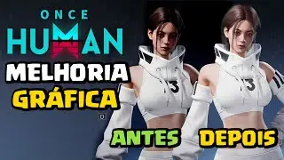OTIMIZAÇÃO E MELHORIA GRÁFICA - ONCE HUMAN - UPDATE 2.0