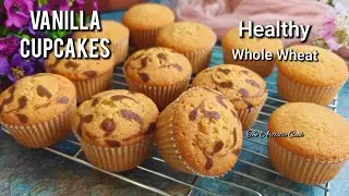 Healthy Whole Wheat Cupcakes | Vanilla Sponge Cupcakes Recipe | Soft Healthy Muffins Recipe 