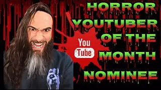 Horror YouTuber of the Month Nominee | Vote for CAPTAIN HORROR