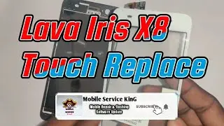 Lava Iris X8 Touch Replace | Disassembly