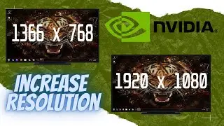 Increase the resolution from 720p to 1080p - 1366 x 768 to 1920 x 1080 (Method for NVIDIA card)