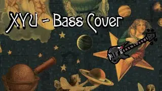 XYU - Smashing Pumpkins (BASS cover)