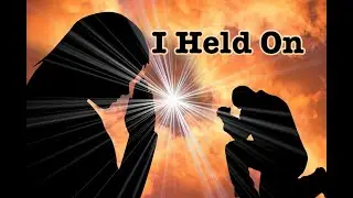 I Held On (with Lyrics)