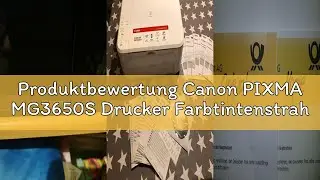 Produktbewertung Canon PIXMA MG3650S Drucker Farbtintenstrahl DIN A4 (Scanner, Kopierer, B&uuml;rodrucker