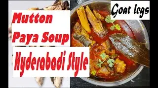 Mutton Paya Soup | Hyderabad Style | Old City Recipe | Goat legs | Easy and Tasty|HEALTHYFOODS