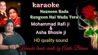 #karoake #song : Nazneen Bada Rangi Hai Wada Tera #Mohammed Rafi jiAsha Bhosle ji.