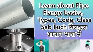 Pipe and flange Definition, types, class, schedule, formula and much more.