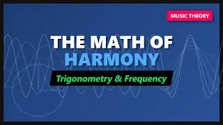 Trigonometry in Music Theory: The Math of Harmony 🎵